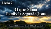 O que é uma parábola segundo Jesus