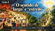 O sentido de “largo” e “estreito”